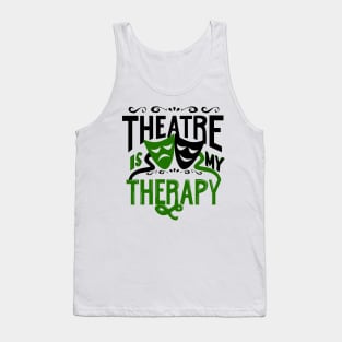 Theatre is My Therapy Tank Top